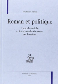 Roman et politique : approche sérielle et intertextuelle du roman des Lumière