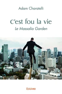 C'est fou la vie