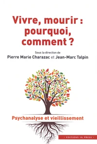 Vivre, mourir : pourquoi, comment ?