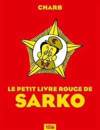 Charb - Le petit livre rouge de Sarko.