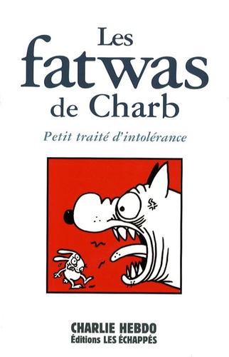 Les fatwas de Charb. Petit traité d'intolérance