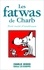 Les fatwas de Charb. Petit traité d'intolérance