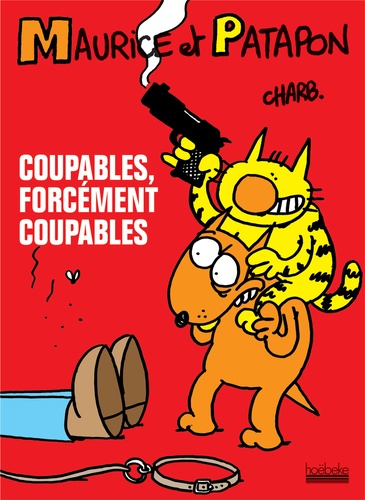  Charb - Maurice et Patapon Tome 1 : Coupables, forcément coupables.