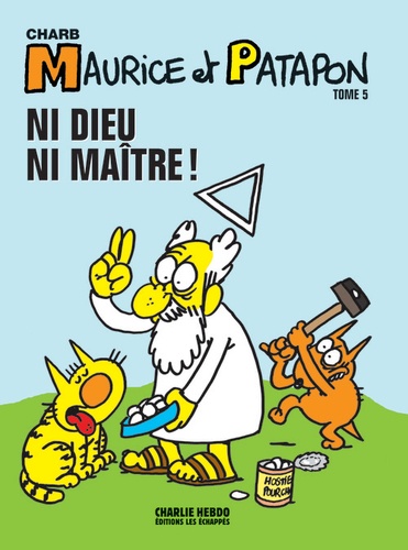 Maurice et Patapon Tome 5 Ni Dieu ni maître !