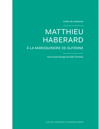 Matthieu Haberard à la Maroquinerie de Guyenne