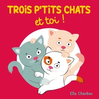 Trois p'tits chats et toi !