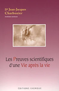 Les Preuves scientifiques d'une Vie après la vie