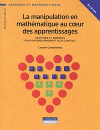 La manipulation en mathématique au coeur des apprentissages