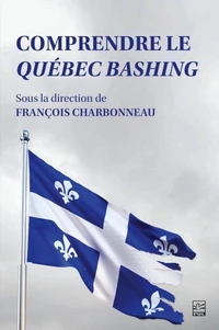 Comprendre le Québec bashing