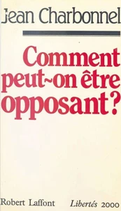Comment peut-on être opposant ?