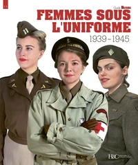 Femmes sous l'uniforme 1939-1945
