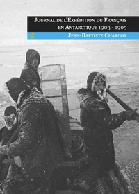 Journal de l'expédition du Français en Antarctique (1903-1905)