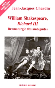 William Shakespeare, Richard Iii. Dramaturgie Des Ambiguites