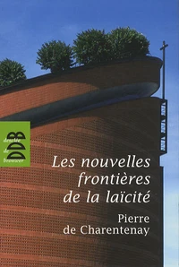 Les nouvelles frontières de la laïcité