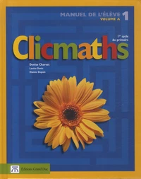 Clicmaths Manuel de l'élève 1 Volume A