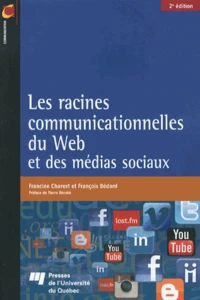 Les racines communicationnelles du Web et des médias sociaux