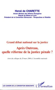 Après Outreau, quelle réforme de la justice pénale ?