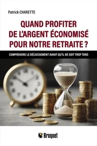 Quand profiter de l'argent économisé pour notre retraite ?