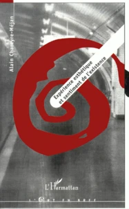 Experience Esthetique Et Sentiment De L'Existence. L'Indifference Du Monde