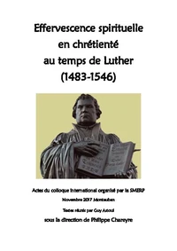 Effervescence spirituelle en chrétienté au temps de Luther (1483-1546)