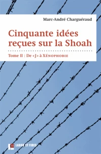 Cinquante idées reçues sur la Shoah