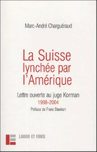 La Suisse lynchée par l'Amérique