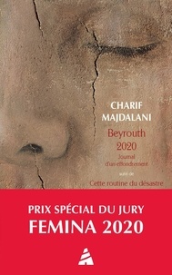 Charif Majdalani - Beyrouth 2020 - Journal d'un effondrement.