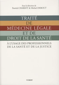 Traité de médecine légale et de droit de la santé