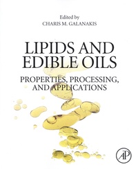 Charis M. Galanakis - Lipids and Edible Oils - Properties, Processing, and Applications.
