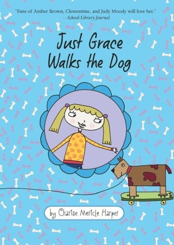 Charise Mericle Harper - Just Grace Walks the Dog.