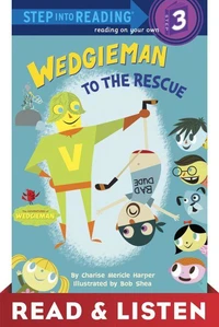 Wedgieman to the Rescue: Read &amp; Listen Edition