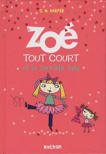 Zoé tout court Tome 5 Zoé tout court et le terrible tutu