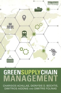 Charisios Achillas et Dionysis D. Bochtis - Green Supply Chain Management.