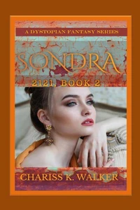 Sondra: A Dystopian Fantasy Series