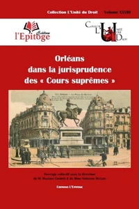 Orléans dans la jurisprudence des "Cours suprêmes"