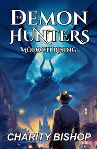 The Demon Hunters: Moloch Rising
