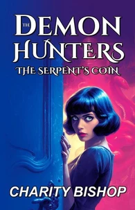 The Demon Hunters: The Serpent's Coin