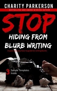  Charity Parkerson - Stop Hiding from Blurb Writing.