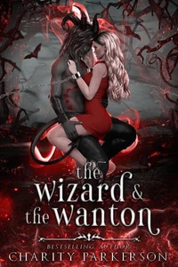 The Wizard &amp; The Wanton