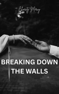 Breaking Down The Walls