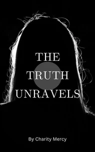 The Truth Unravels