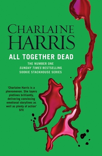 All Together Dead. A True Blood Novel