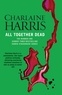 Charlaine Harris - All Together Dead - A True Blood Novel.