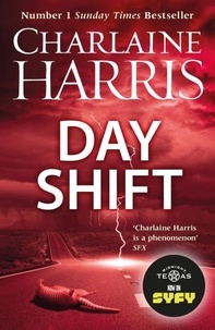 Charlaine Harris - Day Shift - Now a major TV series: MIDNIGHT, TEXAS.