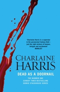 Charlaine Harris - Dead as a Doornail.
