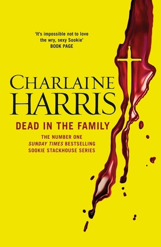 Dead in the Family. A True Blood Novel