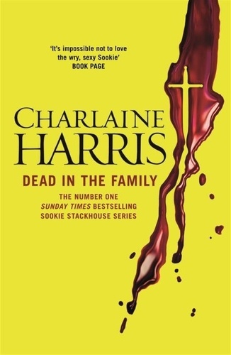 Dead in the Family. A True Blood Novel