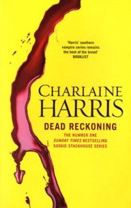Charlaine Harris - Dead Reckoning.