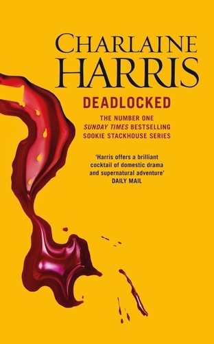 Deadlocked. A True Blood Novel