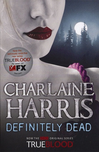 Charlaine Harris - Definitely Dead - Book 6 True Blood.